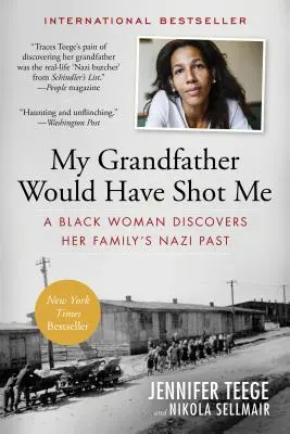 Můj dědeček by mě zastřelil: Černoška objevuje nacistickou minulost své rodiny - My Grandfather Would Have Shot Me: A Black Woman Discovers Her Family's Nazi Past