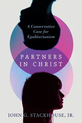 Partneři v Kristu: A Conservative Case for Egalitarianism (Konzervativní případ pro rovnostářství). - Partners in Christ: A Conservative Case for Egalitarianism