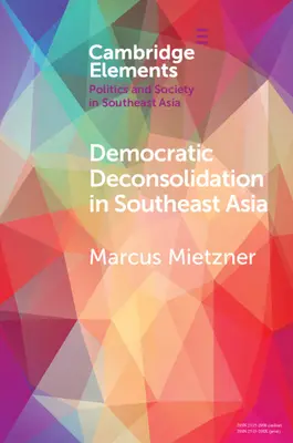 Demokratická dekonsolidace v jihovýchodní Asii - Democratic Deconsolidation in Southeast Asia