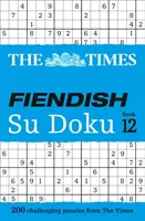 The Times Fiendish Su Doku Book 12: 200 náročných su doku hádanek - The Times Fiendish Su Doku Book 12: 200 Challenging Su Doku Puzzles
