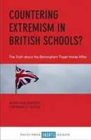 Boj proti extremismu na britských školách?: Pravda o birminghamské aféře trojského koně - Countering Extremism in British Schools?: The Truth about the Birmingham Trojan Horse Affair