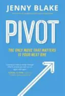 Pivot - Jediný tah, na kterém záleží, je ten příští - Pivot - The Only Move That Matters Is Your Next One