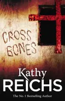 Křížové kosti - (Temperance Brennan 8) - Cross Bones - (Temperance Brennan 8)