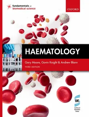 Haematology (Moore Gary (Visiting Professor Visiting Professor Middlesex University))