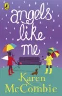 Andělé jako já - (Angels Next Door Book 3) - Angels Like Me - (Angels Next Door Book 3)