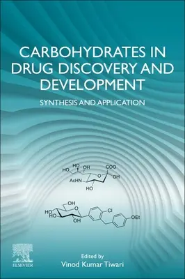 Sacharidy v objevování a vývoji léčiv: Syntéza a aplikace - Carbohydrates in Drug Discovery and Development: Synthesis and Application