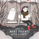 Jak se spřátelit s duchem - How to Make Friends With a Ghost