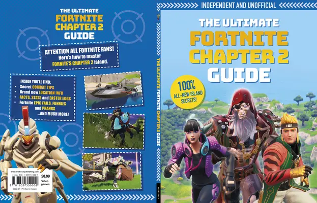 Průvodce Fortnite Ultimate Chapter 2 (nezávislý a neoficiální): Nezávislý a neoficiální průvodce - The Fortnite Ultimate Chapter 2 Guide (Independent & Unofficial): Independent and Unofficial