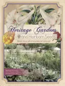 Heritage Gardens, Heirloom Seeds (Dědictví zahrad, dědictví semen): Skleněná semínka, semena, která se hodí pro pěstování zeleniny a zeleniny v Pensylvánii: Melded Cultures with Pennsylvania German Accent - Heritage Gardens, Heirloom Seeds: Melded Cultures with a Pennsylvania German Accent