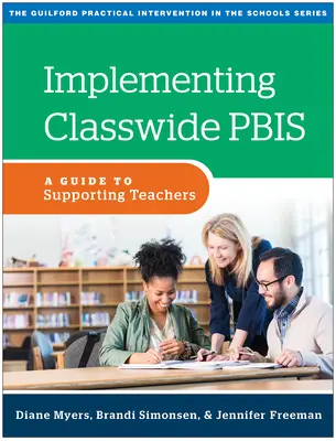 Implementing Classwide Pbis: A Guide to Supporting Teachers (Zavádění celotřídního Pbis: Průvodce podporou učitelů) - Implementing Classwide Pbis: A Guide to Supporting Teachers