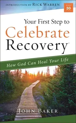 Váš první krok k oslavě zotavení: Jak může Bůh uzdravit váš život - Your First Step to Celebrate Recovery: How God Can Heal Your Life