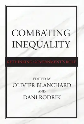 Boj proti nerovnosti: Přehodnocení role vlády - Combating Inequality: Rethinking Government's Role
