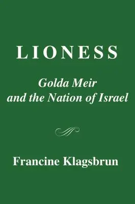 Lvice: Golda Meirová a izraelský národ - Lioness: Golda Meir and the Nation of Israel