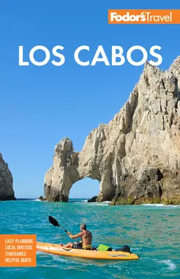 Fodor's Los Cabos: S Todos Santos, La Pazem a údolím Valle de Guadalupe - Fodor's Los Cabos: With Todos Santos, La Paz & Valle de Guadalupe