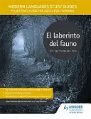 Průvodce studiem moderních jazyků: El laberinto del fauno - Film Study Guide for AS/A-level Spanish - Modern Languages Study Guides: El laberinto del fauno - Film Study Guide for AS/A-level Spanish