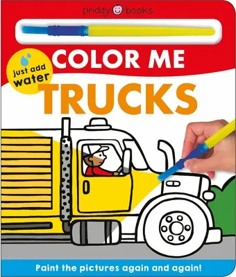 Vybarvi mě: Nákladní auta: Vymaluj obrázky znovu a znovu! - Color Me: Trucks: Paint the Pictures Again and Again!