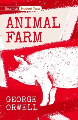Základní texty pro studenty: Farma zvířat - Essential Student Texts: Animal Farm