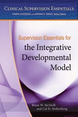 Základy supervize pro integrativní rozvojový model - Supervision Essentials for the Integrative Developmental Model