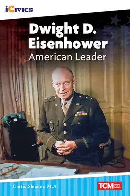 Dwight D. Eisenhower: Americký vůdce - Dwight D. Eisenhower: American Leader