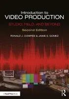Úvod do videoprodukce: Úvod do videotvorby: Studio, terén a další - Introduction to Video Production: Studio, Field, and Beyond