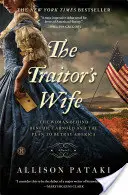 Zrádcova žena: Žena, která stála za Benedictem Arnoldem a plánem na zradu Ameriky - The Traitor's Wife: The Woman Behind Benedict Arnold and the Plan to Betray America