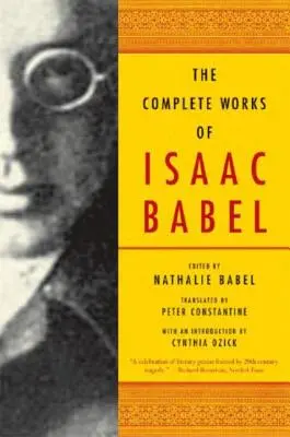 Souborné dílo Isaaca Babela - The Complete Works of Isaac Babel