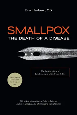 Neštovice: Smrt jedné nemoci: Příběh o vymýcení celosvětového zabijáka. - Smallpox: The Death of a Disease: The Inside Story of Eradicating a Worldwide Killer