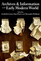 Archivy a informace v raném novověku - Archives and Information in the Early Modern World