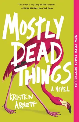Většinou mrtvé věci - Mostly Dead Things
