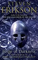 Kovárna temnot - Epická fantasy: Kharkanaská trilogie 1 - Forge of Darkness - Epic Fantasy: Kharkanas Trilogy 1