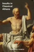 Urážky v klasických Athénách - Insults in Classical Athens