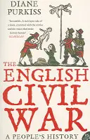 Anglická občanská válka - lidové dějiny - English Civil War - A People's History