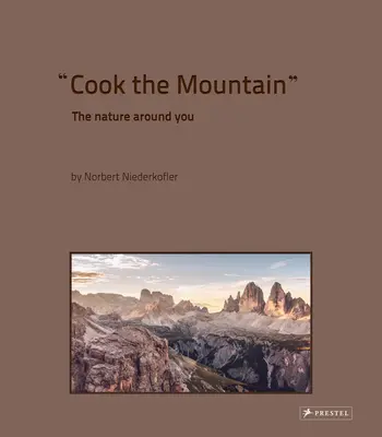 Uvařte hory: Příroda kolem vás - Cook the Mountain: The Nature Around You