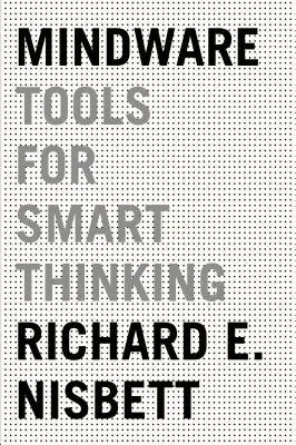 Mindware: Nástroje pro chytré myšlení. - Mindware: Tools for Smart Thinking