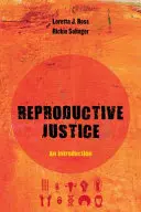 Reprodukční spravedlnost, 1: Úvod - Reproductive Justice, 1: An Introduction