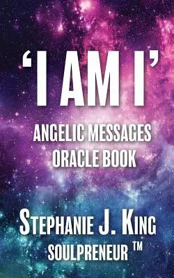 Věštecká kniha JÁ JSEM JÁ Andělská poselství - I AM I Angelic Messages Oracle Book