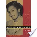 Nalevo od Karla Marxe: Politický život černošské komunistky Claudie Jonesové - Left of Karl Marx: The Political Life of Black Communist Claudia Jones