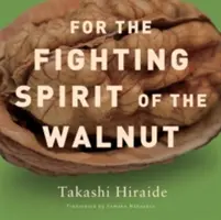 Za bojovného ducha ořechu - For the Fighting Spirit of the Walnut
