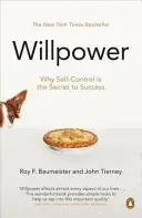 Síla vůle - znovuobjevení naší největší síly - Willpower - Rediscovering Our Greatest Strength