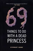 69 věcí, které se dají dělat s mrtvou princeznou - 69 Things to Do with a Dead Princess