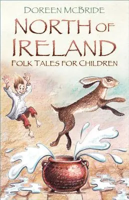 Severoirské lidové pohádky pro děti - North of Ireland Folk Tales for Children