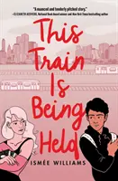 Tento vlak se koná - This Train Is Being Held