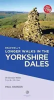 Bradwellovy delší procházky v Yorkshire Dales - Bradwell's Longer Walks in the Yorkshire Dales