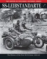 Ss-Leibstandarte: Sebeláska: Dějiny první divize SS, 1933-45 - Ss-Leibstandarte: The History of the First SS Division, 1933-45