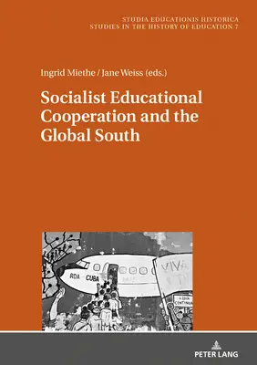 Socialistická spolupráce ve vzdělávání a globální Jih - Socialist Educational Cooperation and the Global South