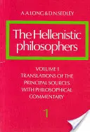 Helénističtí filosofové: Svazek 1, překlady hlavních pramenů s filosofickým komentářem - The Hellenistic Philosophers: Volume 1, Translations of the Principal Sources with Philosophical Commentary