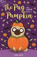 Mops, který chtěl být dýní - Pug Who Wanted to be a Pumpkin