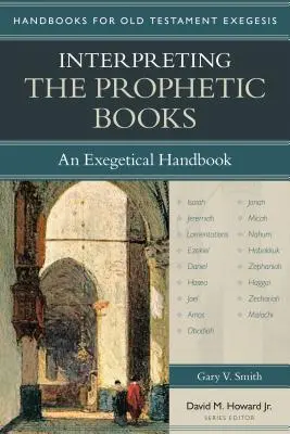 Výklad prorockých knih: Exegetická příručka - Interpreting the Prophetic Books: An Exegetical Handbook
