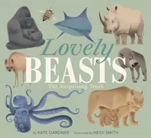 Roztomilá zvířata: Překvapivá pravda - Lovely Beasts: The Surprising Truth