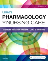 Lehne's Pharmacology for Nursing Care (Farmakologie pro ošetřovatelskou péči) - Lehne's Pharmacology for Nursing Care